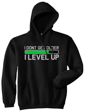 I Dont Get Older I Level Up Funny Birthday Mens Pullover Hoodie