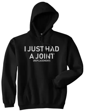 I Just Had A Joint Funny Hip Shoulder Knee Surgery Mens Pullover Hoodie